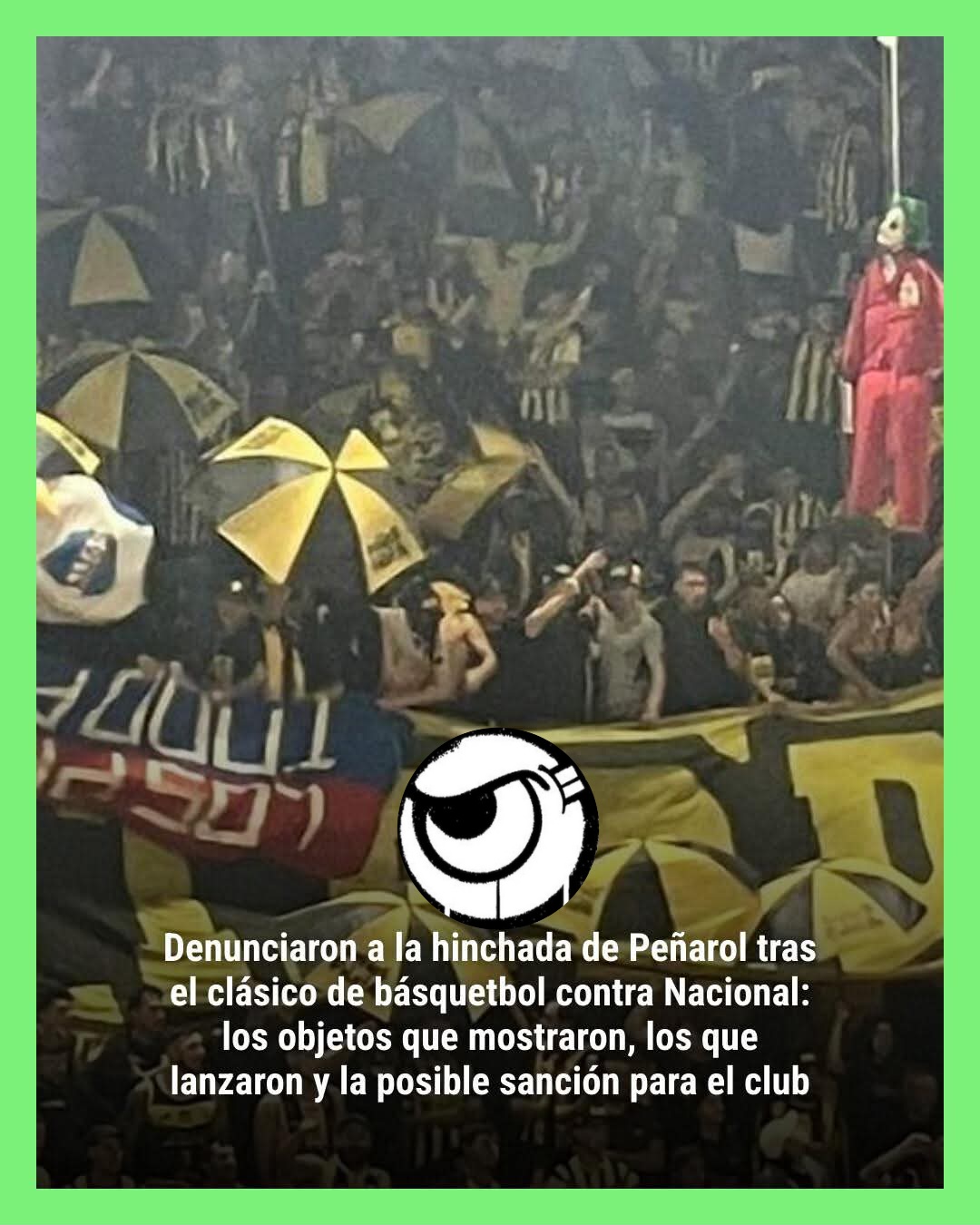Denuncian a la hinchada de Peñarol tras el clásico de básquet ante Nacional